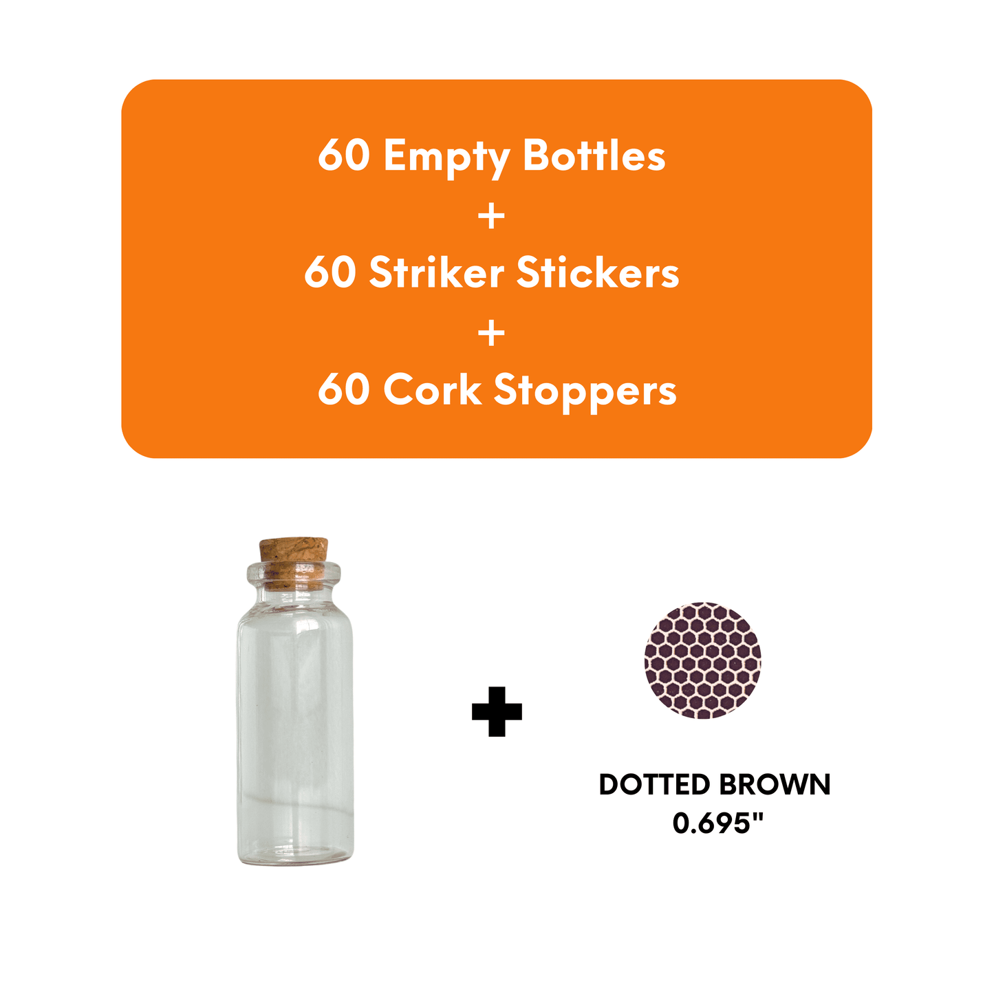 OPTION A | Empty Bottles + Striker paper + Cork Stoppers